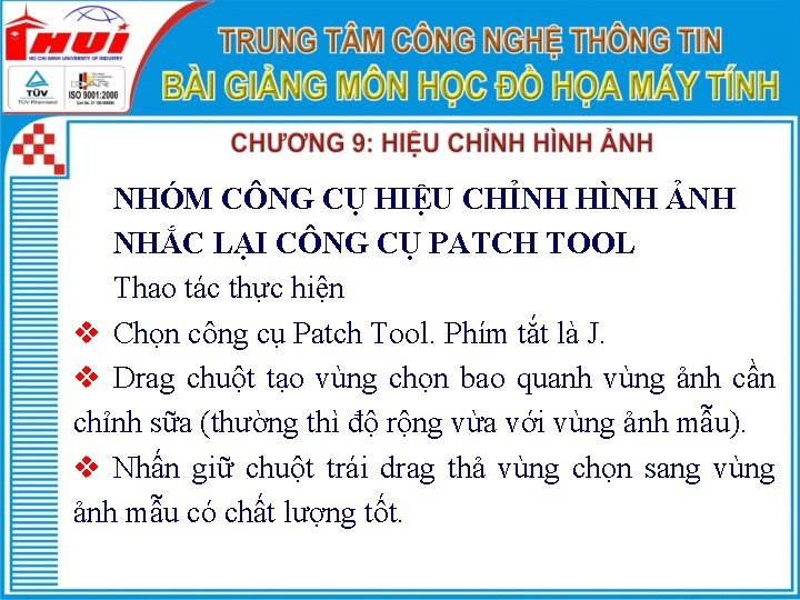 NHÓM CÔNG CỤ HIỆU CHỈNH HÌNH ẢNH NHẮC LẠI CÔNG CỤ PATCH TOOL Thao