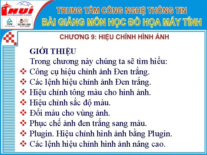 GIỚI THIỆU Trong chương này chúng ta sẽ tìm hiểu: v Công cụ hiệu