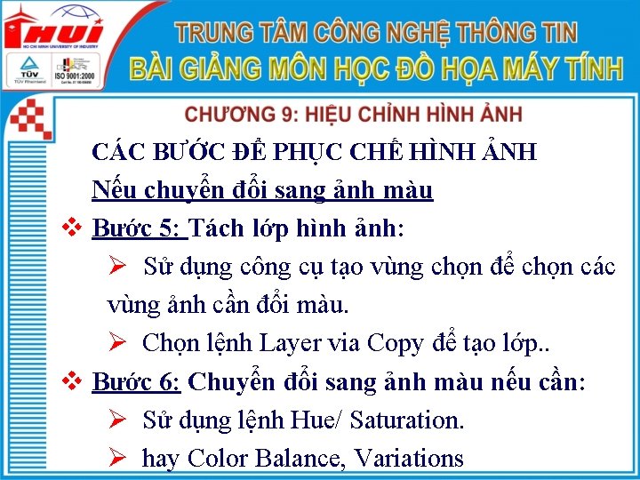 CÁC BƯỚC ĐỂ PHỤC CHẾ HÌNH ẢNH Nếu chuyển đổi sang ảnh màu v