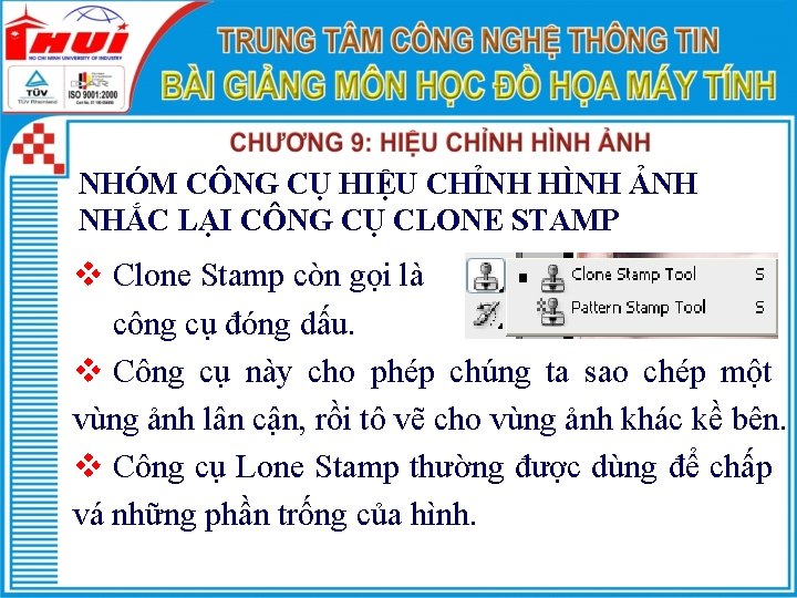 NHÓM CÔNG CỤ HIỆU CHỈNH HÌNH ẢNH NHẮC LẠI CÔNG CỤ CLONE STAMP v