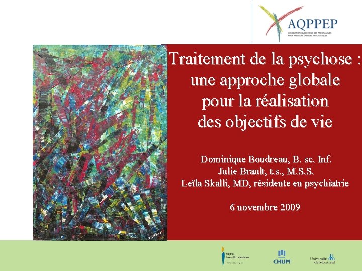 Traitement de la psychose : une approche globale pour la réalisation des objectifs de