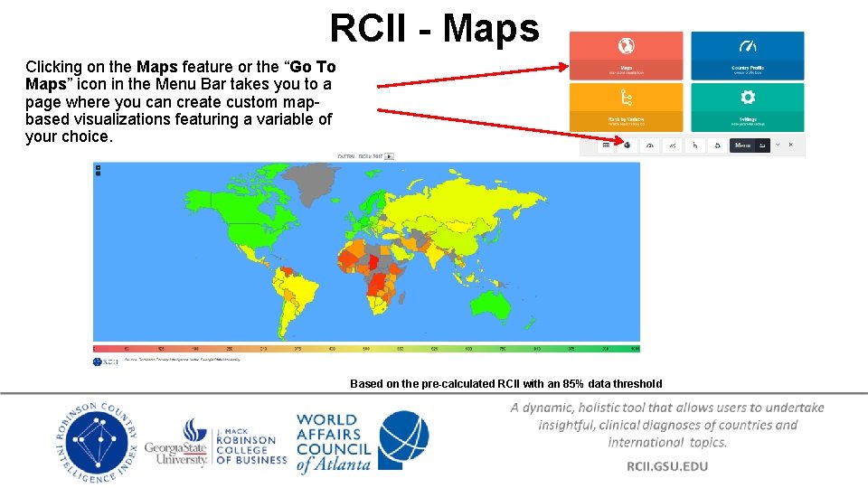 RCII - Maps Clicking on the Maps feature or the “Go To Maps” icon