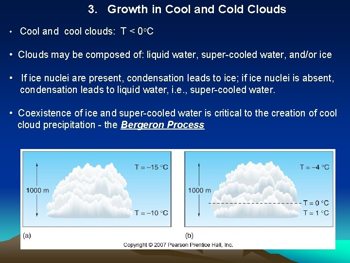 3. Growth in Cool and Cold Clouds • Cool and cool clouds: T <