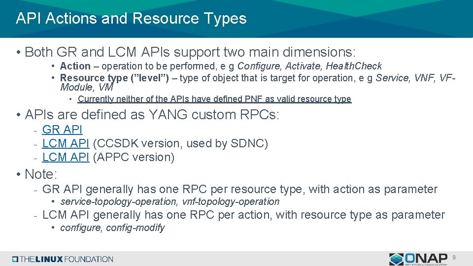 API Actions and Resource Types • Both GR and LCM APIs support two main