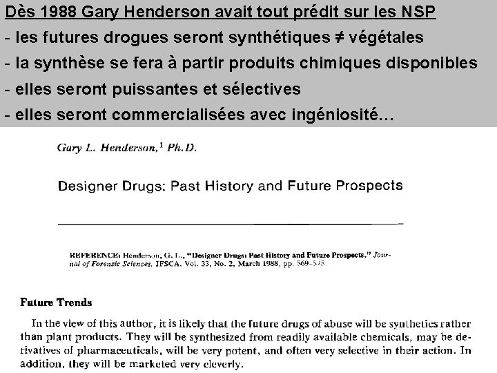 Dès 1988 Gary Henderson avait tout prédit sur les NSP - les futures drogues