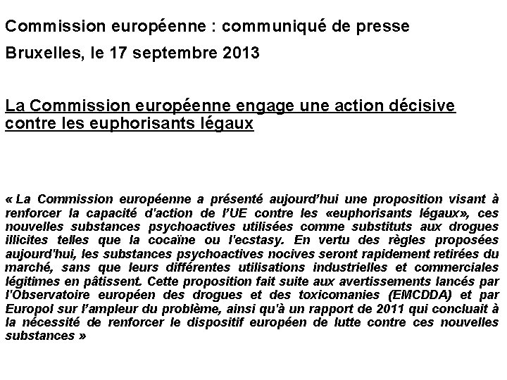 Commission européenne : communiqué de presse Bruxelles, le 17 septembre 2013 La Commission européenne