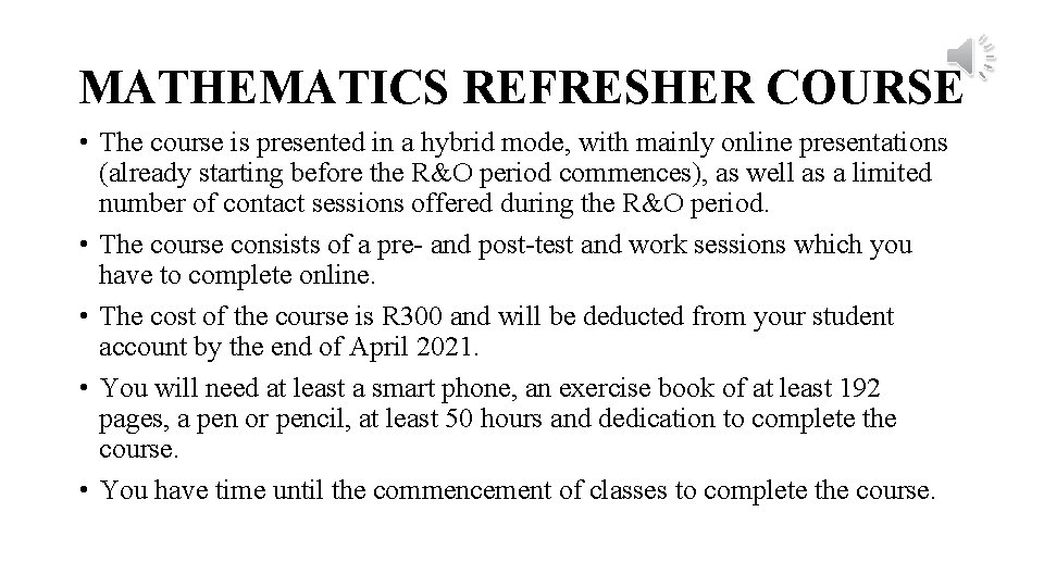 MATHEMATICS REFRESHER COURSE • The course is presented in a hybrid mode, with mainly