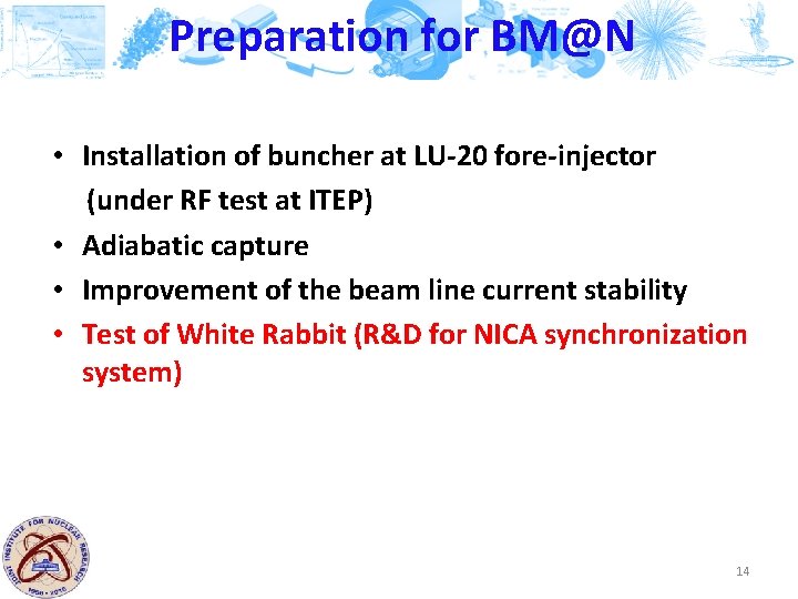 Preparation for BM@N • Installation of buncher at LU-20 fore-injector (under RF test at