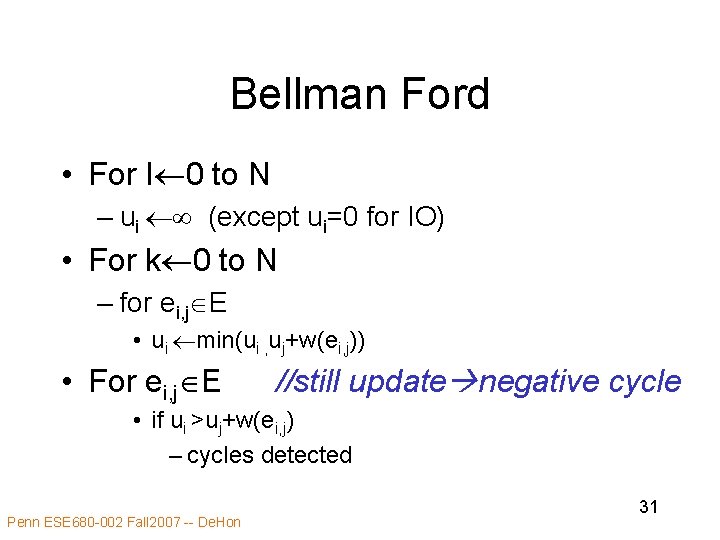 Bellman Ford • For I 0 to N – ui (except ui=0 for IO)