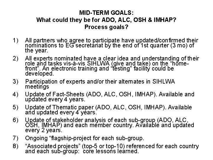 MID-TERM GOALS: What could they be for ADO, ALC, OSH & IMHAP? Process goals?