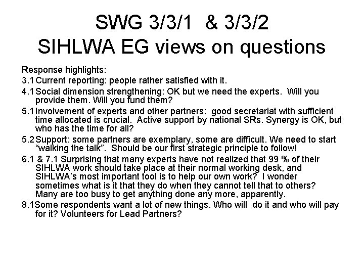 SWG 3/3/1 & 3/3/2 SIHLWA EG views on questions Response highlights: 3. 1 Current