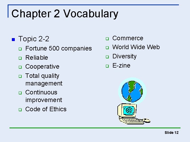 Chapter 2 Vocabulary n Topic 2 -2 q q q Fortune 500 companies Reliable Chapter 2 Vocabulary n Topic 2 -2 q q q Fortune 500 companies Reliable
