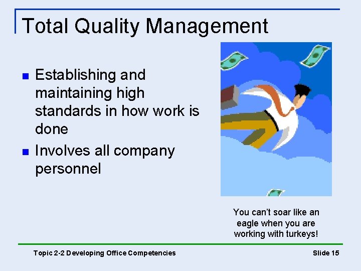 Total Quality Management n n Establishing and maintaining high standards in how work is Total Quality Management n n Establishing and maintaining high standards in how work is