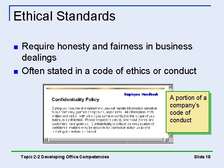 Ethical Standards n n Require honesty and fairness in business dealings Often stated in Ethical Standards n n Require honesty and fairness in business dealings Often stated in