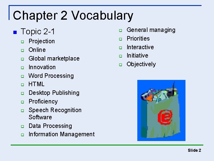 Chapter 2 Vocabulary n Topic 2 -1 q q q Projection Online Global marketplace Chapter 2 Vocabulary n Topic 2 -1 q q q Projection Online Global marketplace