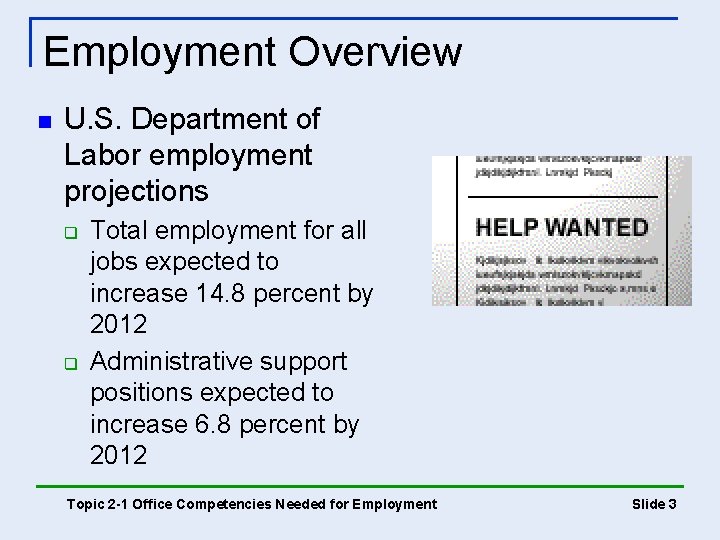 Employment Overview n U. S. Department of Labor employment projections q q Total employment Employment Overview n U. S. Department of Labor employment projections q q Total employment