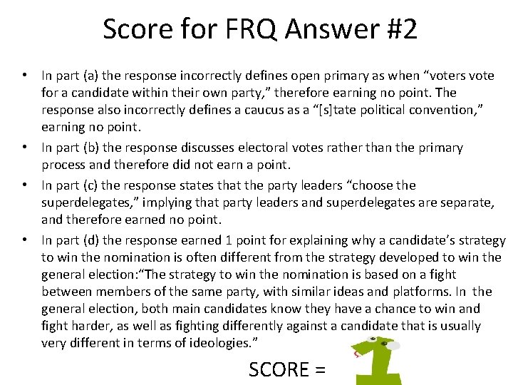 Score for FRQ Answer #2 • In part (a) the response incorrectly defines open