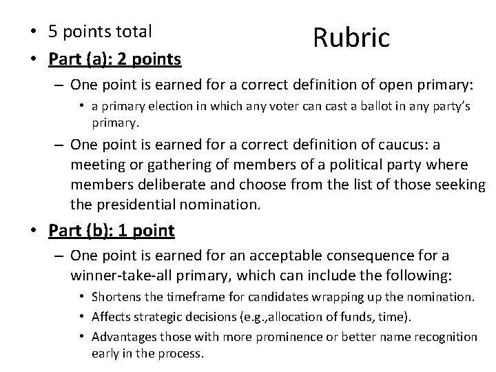  • 5 points total • Part (a): 2 points Rubric – One point
