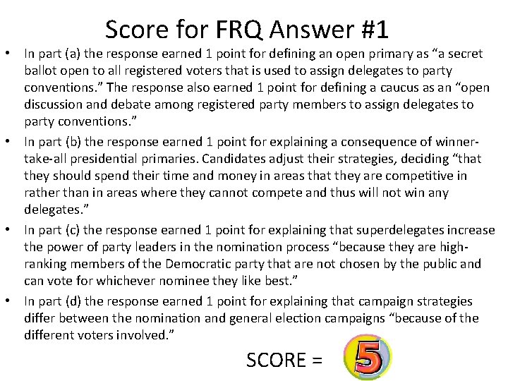 Score for FRQ Answer #1 • In part (a) the response earned 1 point