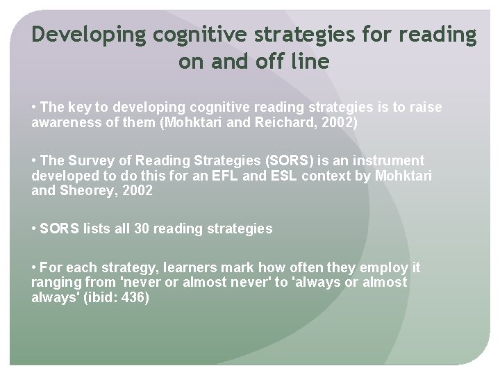 Developing cognitive strategies for reading on and off line • The key to developing