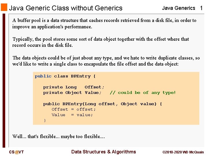 Java Generic Class without Generics Java Generics 1 A buffer pool is a data