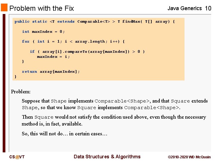 Problem with the Fix Java Generics 10 public static <T extends Comparable<T> > T