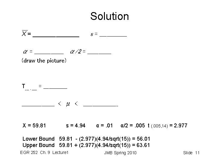 Solution X = _______ s = ________ α/2 = _______ (draw the picture) T___