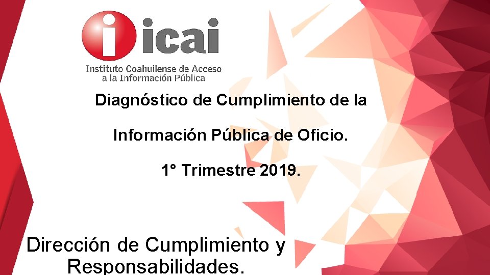 Diagnóstico de Cumplimiento de la Información Pública de Oficio. 1° Trimestre 2019. Dirección de