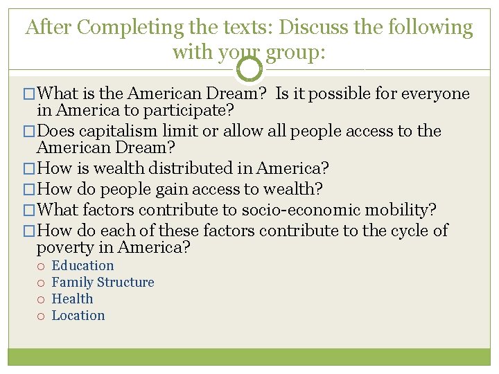 After Completing the texts: Discuss the following with your group: �What is the American