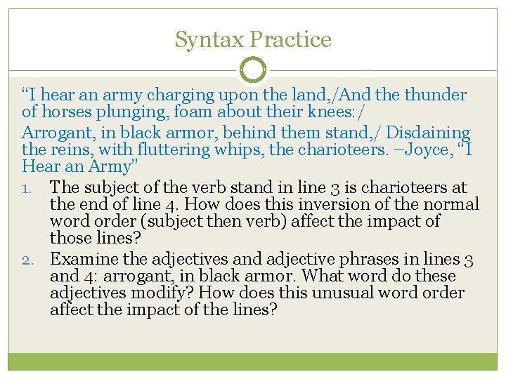 Syntax Practice “I hear an army charging upon the land, /And the thunder of