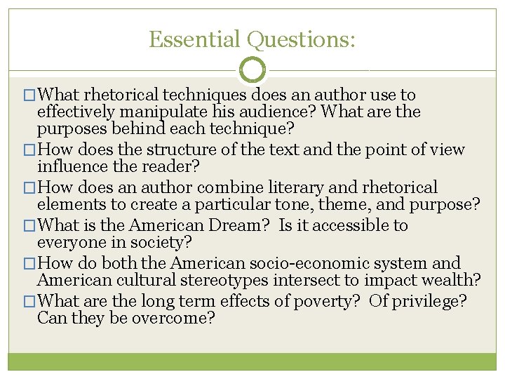 Essential Questions: �What rhetorical techniques does an author use to effectively manipulate his audience?