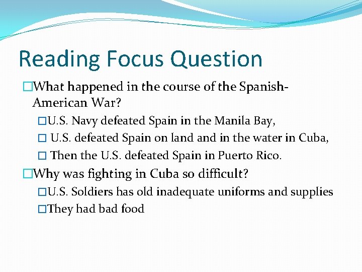 Reading Focus Question �What happened in the course of the Spanish. American War? �U.