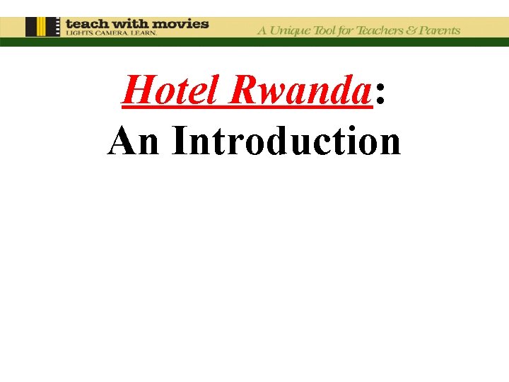 Hotel Rwanda: An Introduction 