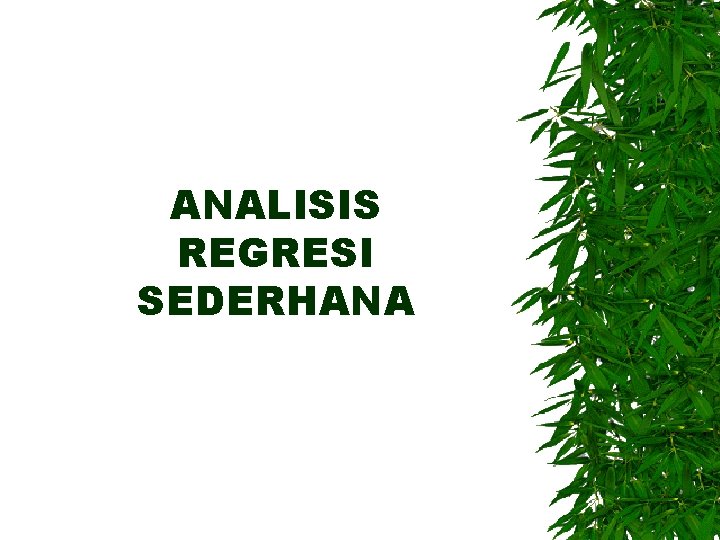 ANALISIS REGRESI SEDERHANA 