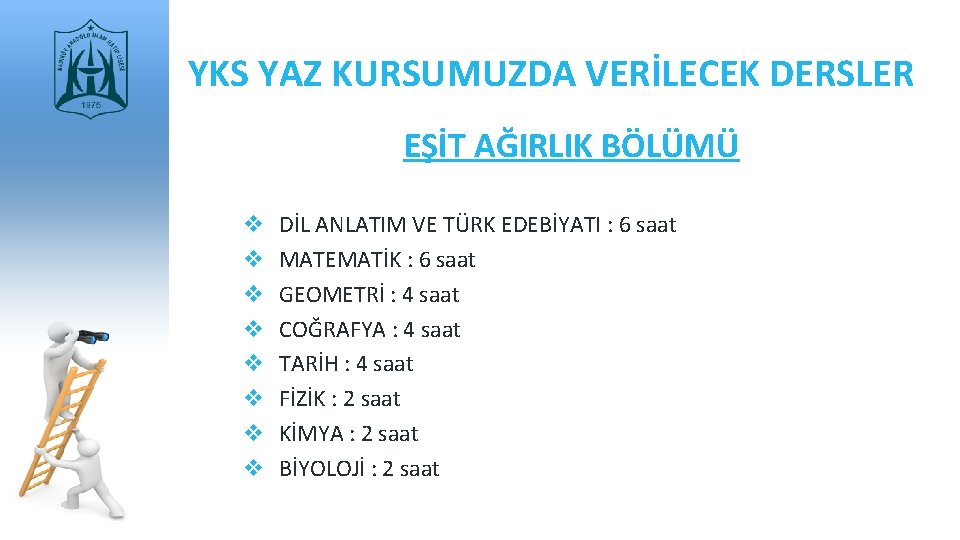 YKS Print YAZ KURSUMUZDA VERİLECEK DERSLER master EŞİT AĞIRLIK BÖLÜMÜ • Lorem Ipsum is