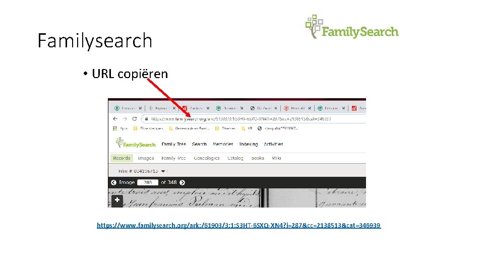 Familysearch • URL copiëren https: //www. familysearch. org/ark: /61903/3: 1: S 3 HT-6 SXQ-XN