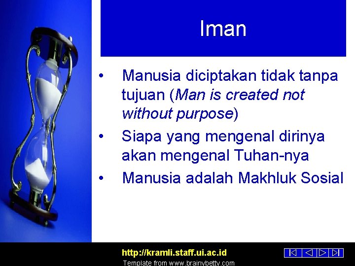 Iman • • • Manusia diciptakan tidak tanpa tujuan (Man is created not without