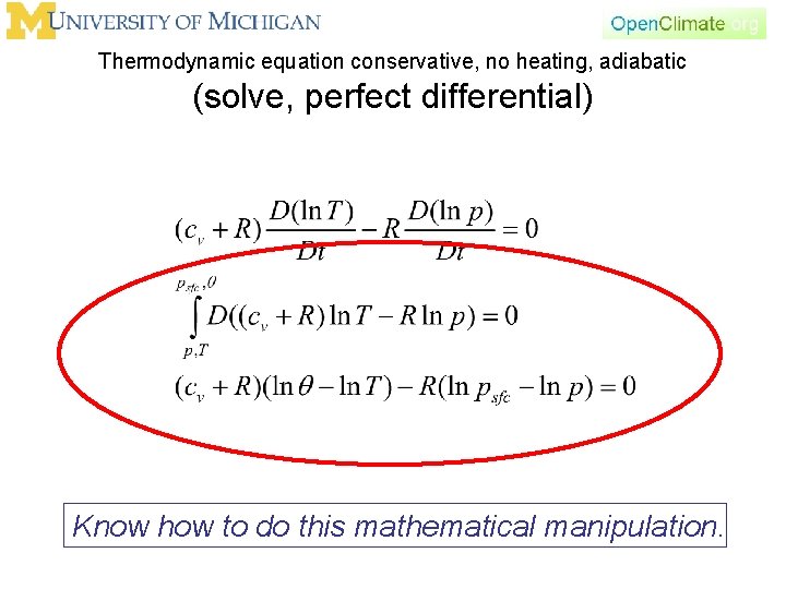 Thermodynamic equation conservative, no heating, adiabatic (solve, perfect differential) Know how to do this