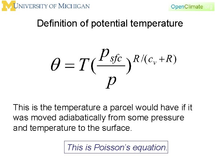 Definition of potential temperature This is the temperature a parcel would have if it