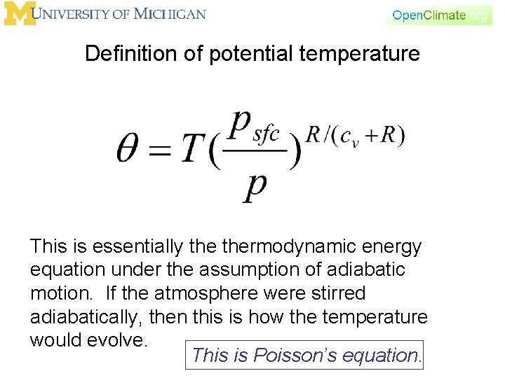 Definition of potential temperature This is essentially thermodynamic energy equation under the assumption of