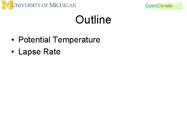 Outline • Potential Temperature • Lapse Rate 