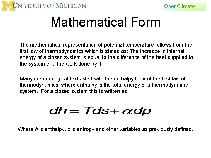 Mathematical Form The mathematical representation of potential temperature follows from the first law of