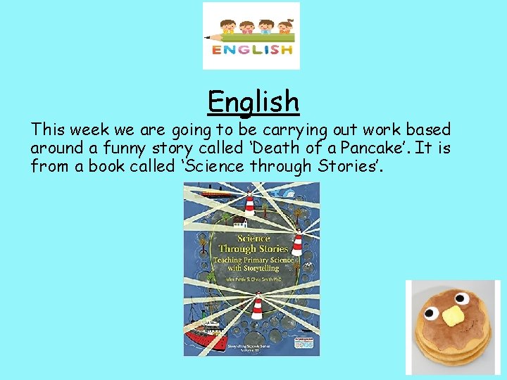 English This week we are going to be carrying out work based around a