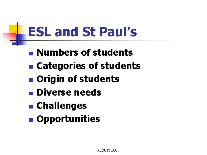 ESL and St Paul’s n n n Numbers of students Categories of students Origin