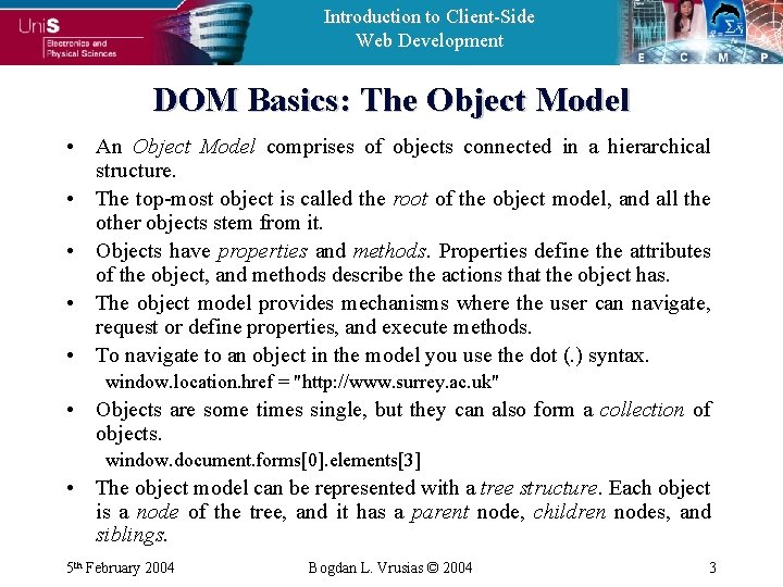 Introduction to Client-Side Web Development DOM Basics: The Object Model • An Object Model