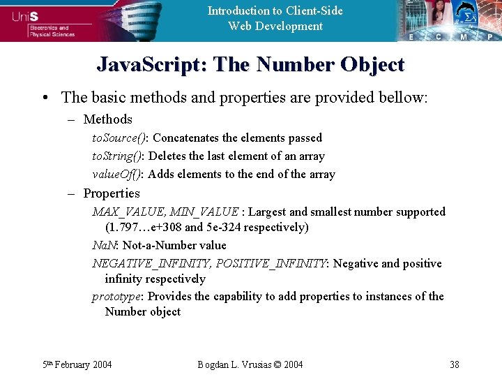 Introduction to Client-Side Web Development Java. Script: The Number Object • The basic methods