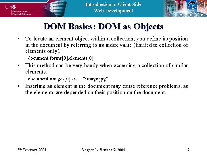 Introduction to Client-Side Web Development DOM Basics: DOM as Objects • To locate an