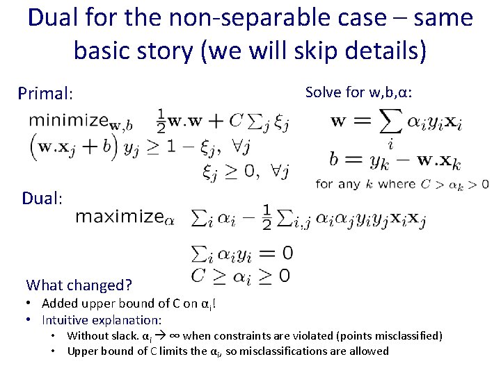 Dual for the non-separable case – same basic story (we will skip details) Primal: