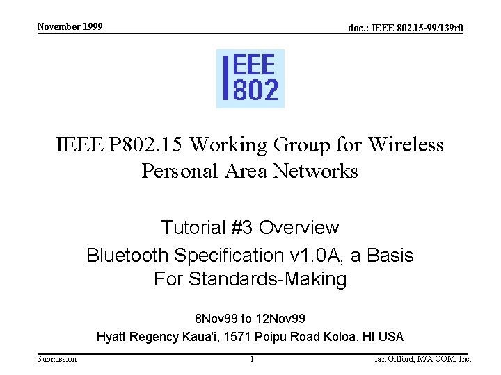 November 1999 doc. : IEEE 802. 15 -99/139 r 0 IEEE P 802. 15