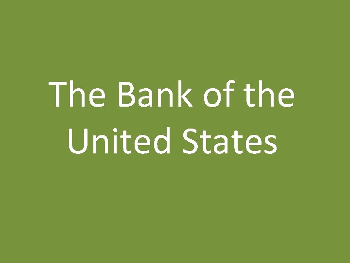 The Bank of the United States 